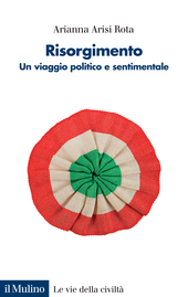 Copertina: Risorgimento-Un viaggio politico e sentimentale