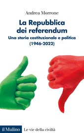 Copertina: La Repubblica dei referendum-Una storia costituzionale e politica (1946-2022)