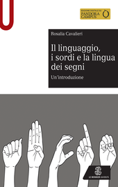 Copertina: Il linguaggio, i sordi e la lingua dei segni-Un